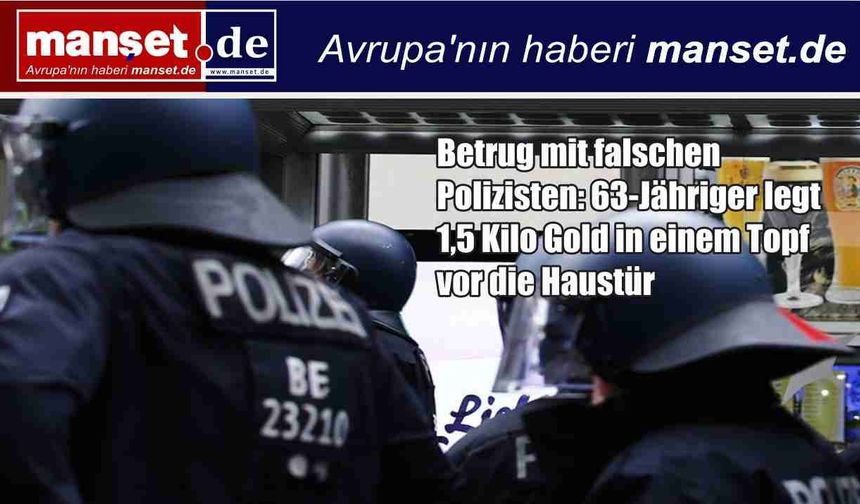 Sahte Polis Tuzağı: 63 Yaşındaki Adam 1,5 Kilo Altınını Tencereyle Kapısının Önüne Bıraktı