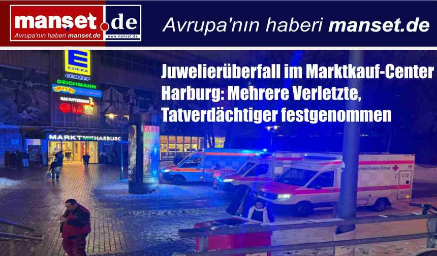 Hamburg-Harburg’da kuyumcu soygunu: Çok sayıda yaralı, şüpheli yakalandı