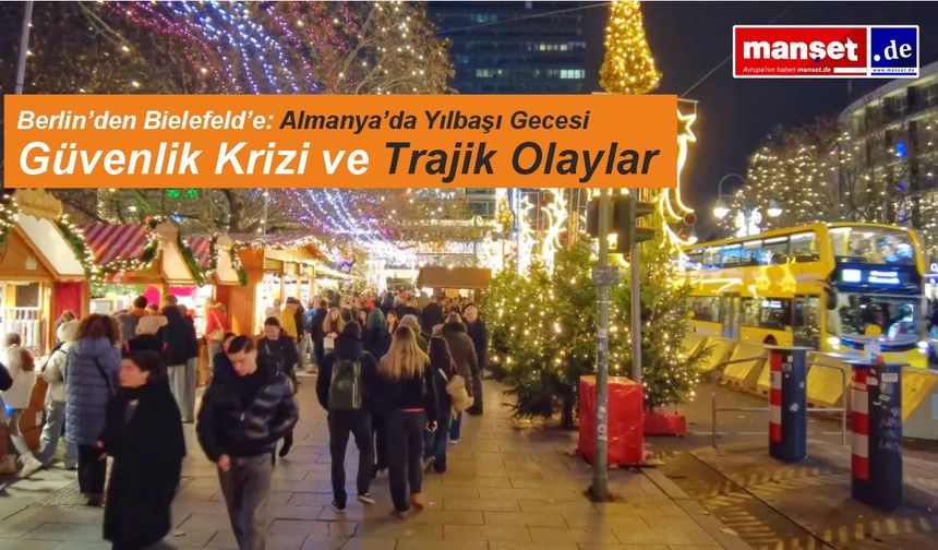 Almanya Yeni Yıla Coşkuyla Girdi, Ancak Yılbaşı Gecesi Trajedilerle Gölgelendi