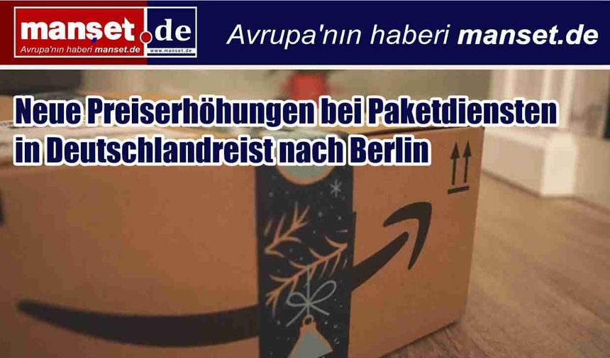 Almanya’da Paket Gönderim Ücretlerine Yeni Zamlar