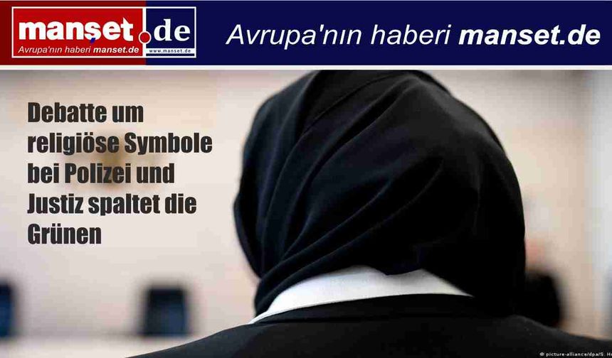 Berlin’de Başörtüsü Yasağı Tartışması: Yeşiller Tarafsızlık Yasası’nı Kaldırmak İstiyor