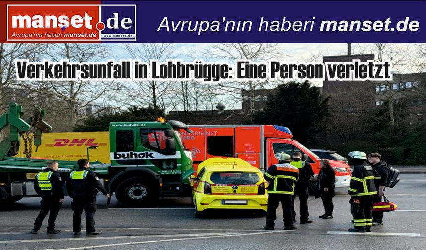 Lohbrügge’de trafik kazası: Bir kişi yaralandı