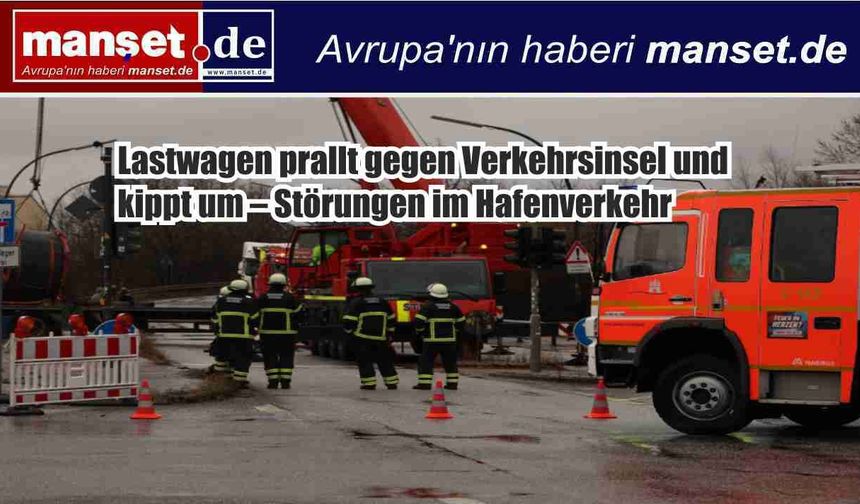 Kamyon trafik adasına çarptı, devrildi: Liman trafiğinde saatler süren aksama