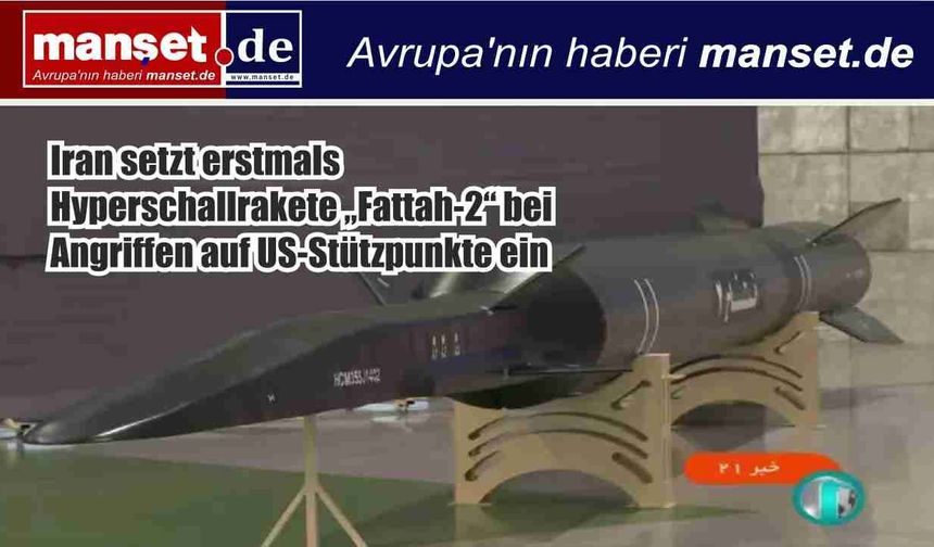 İran’dan Misilleme: Fattah-2 Hipersonik Füzeleri İlk Kez Kullanıldı