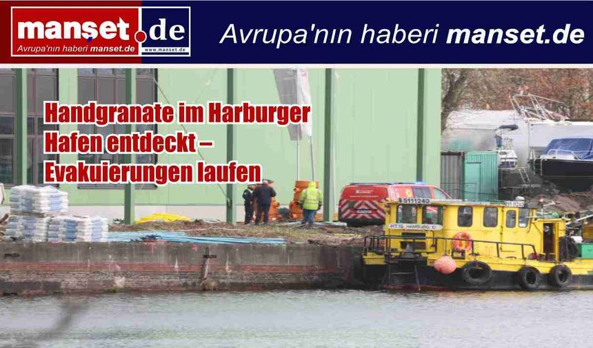 Harburg İç Limanı’nda El Bombası Alarmı: Bölge Tahliye Ediliyor