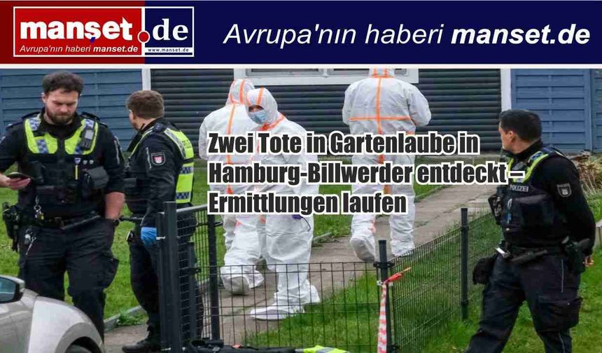 Hamburg’da Bahçe Kulübesinde İki Ceset Bulundu: Soruşturma Sürüyor