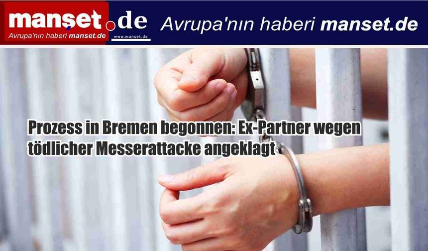 Bremen’de Sokak Ortasında Kadın Cinayeti Davası Başladı: Eski Partner Yargılanıyor