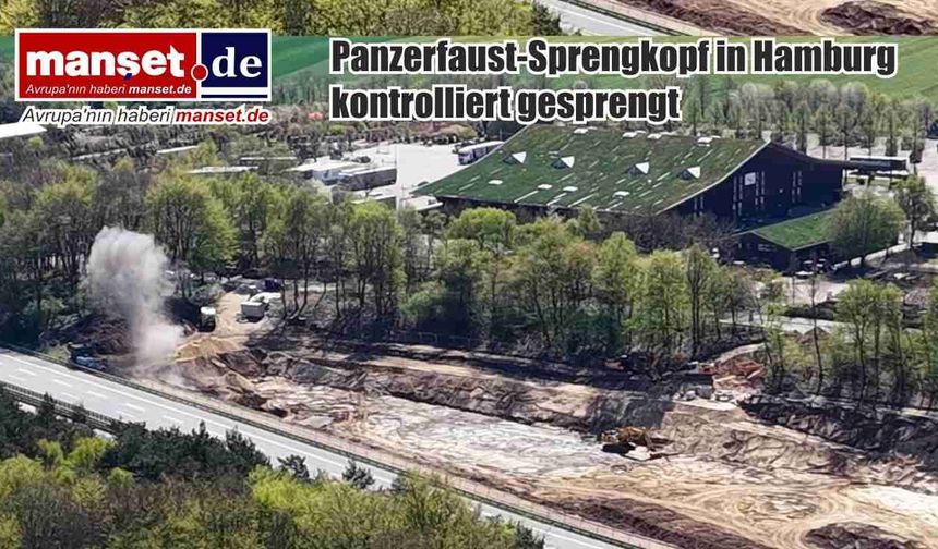 Hamburg’da Panzerfaust savaş başlığı kontrollü şekilde imha edildi