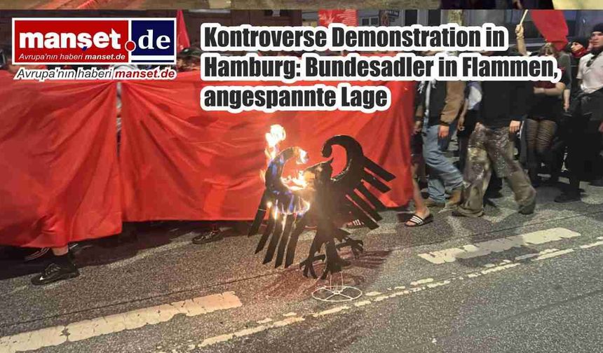 Hamburg’da tartışmalı gösteri: Federal kartal yakıldı, gerilim yükseldi