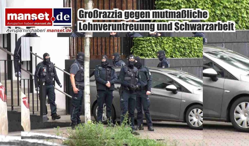 Hamburg’da kaçak işçilik ve ücret zimmete geçirme operasyonu: 380 görevliyle geniş çaplı baskın