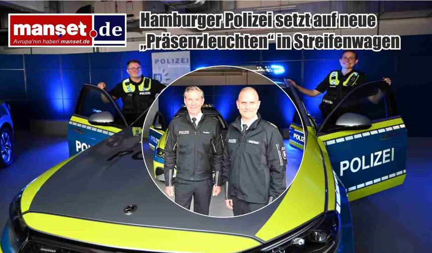 Hamburg Polisi Devriye Araçlarında Yeni “Varlık Işığı” Sistemine Geçiyor