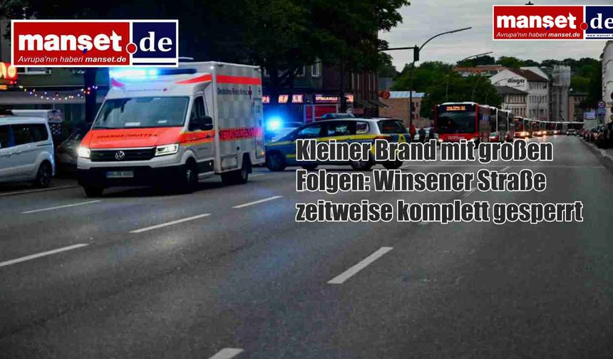 Küçük Yangın, Büyük Trafik Kaosu: Winsener Straße Saatlerce Kilitlendi