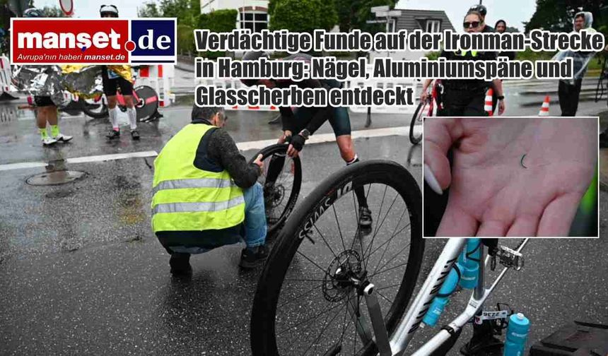 Hamburg Ironman Parkurunda Şüpheli Buluntular: Çiviler, Alüminyum Talaşları ve Cam Kırıkları Tespit Edildi