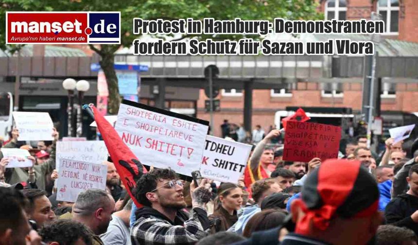 Hamburg’da Sazan Adası ve Vlora İçin Protesto: Yüzlerce Kişi Kıyıların Korunmasını Talep Etti