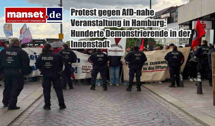 Hamburg’da AfD Etkinliğine Karşı Protesto: Yüzlerce Kişi Şehir Merkezinde Toplandı