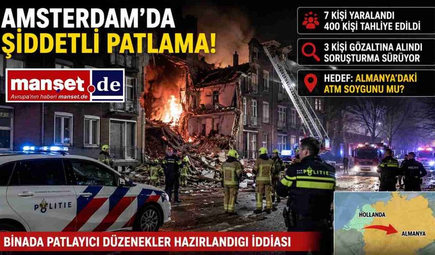 Amsterdam’daki Şiddetli Patlamada Almanya Bağlantısı Şüphesi: 7 Yaralı, 400 Kişi Tahliye Edildi