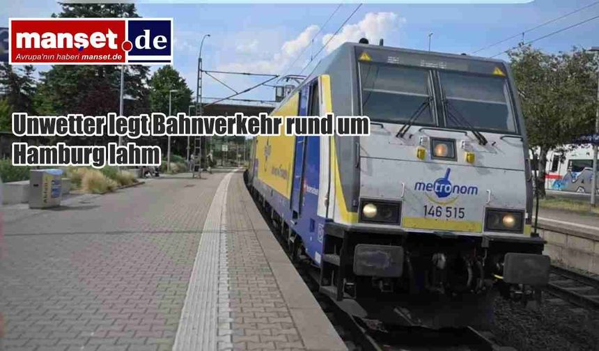Şiddetli Hava Koşulları Hamburg'da Demiryolu Ulaşımını Felç Etti