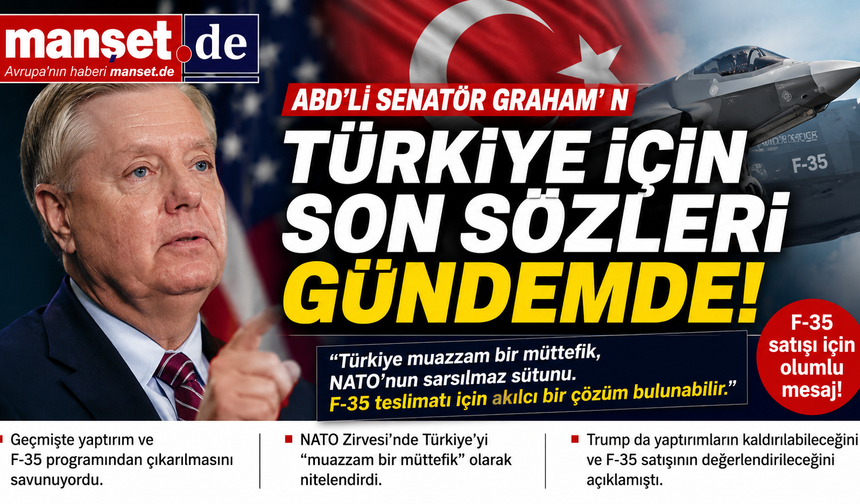 Lindsey Graham'dan Türkiye ve F-35 Mesajı: "Türkiye NATO'nun Sarsılmaz Bir Sütunu"