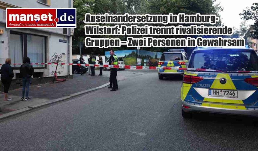 Hamburg-Wilstorf'ta Kavga: Polis Tarafları Ayırdı, İki Kişi Gözaltına Alındı