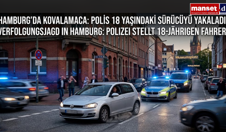 Harburg’da Nefes Kesen Kovalamaca: 18 Yaşındaki Sürücü Polisten Kaçamadı