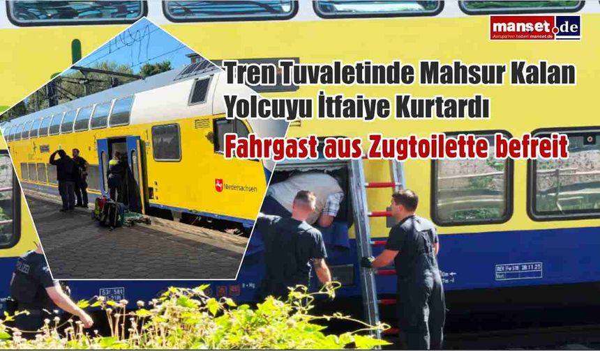 Harburg Garı'nda İlginç Olay: Tren Tuvaletinde Mahsur Kalan Yolcuyu İtfaiye Kurtardı