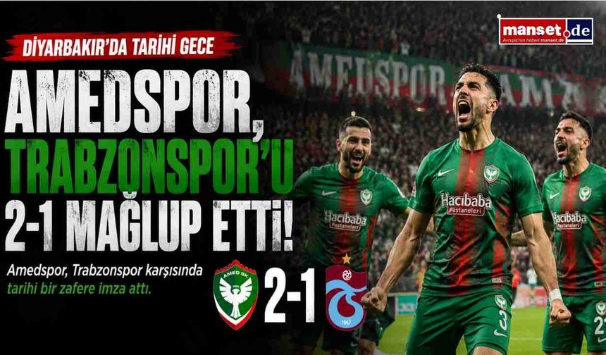 Amedspor, Trabzonspor'u 2-1 mağlup etti: Diyarbakır'da tarihi gece
