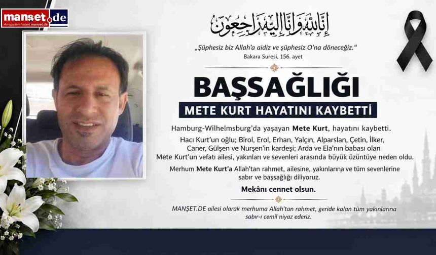Wilhelmsburg’u Yasa Boğan Vefat: Mete Kurt 55 Yaşında Hayatını Kaybetti