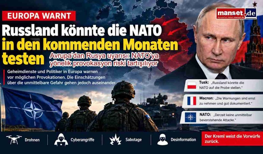 Avrupa’dan Rusya uyarısı: NATO’ya yönelik provokasyon riski tartışılıyor