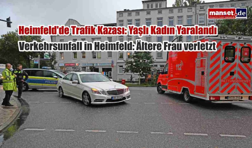 Heimfeld'de Trafik Kazası: Yaşlı Kadın Yaralandı