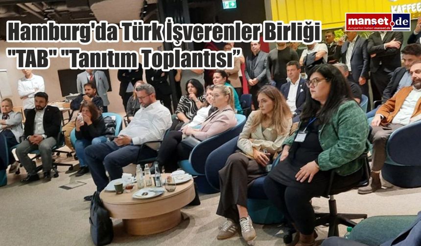 Hamburg'da Türk İşverenler Birliği "TAB" "Tanıtım Toplantısı"