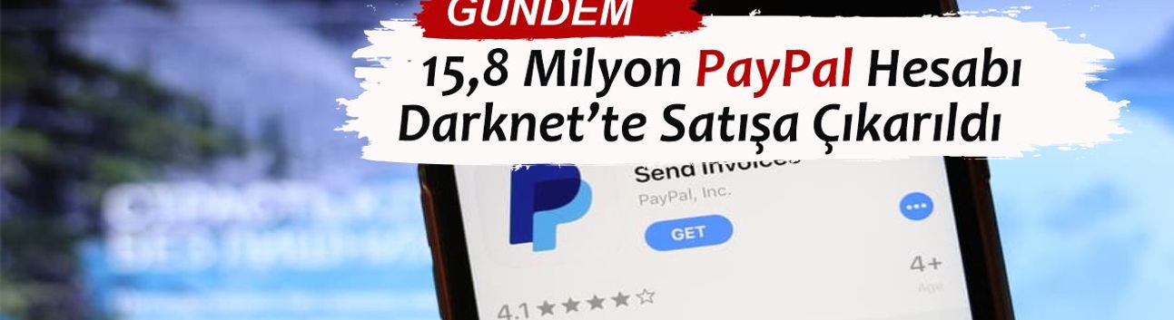 PayPal Kullanıcıları Dikkat: 15,8 Milyon Hesap Çalındı