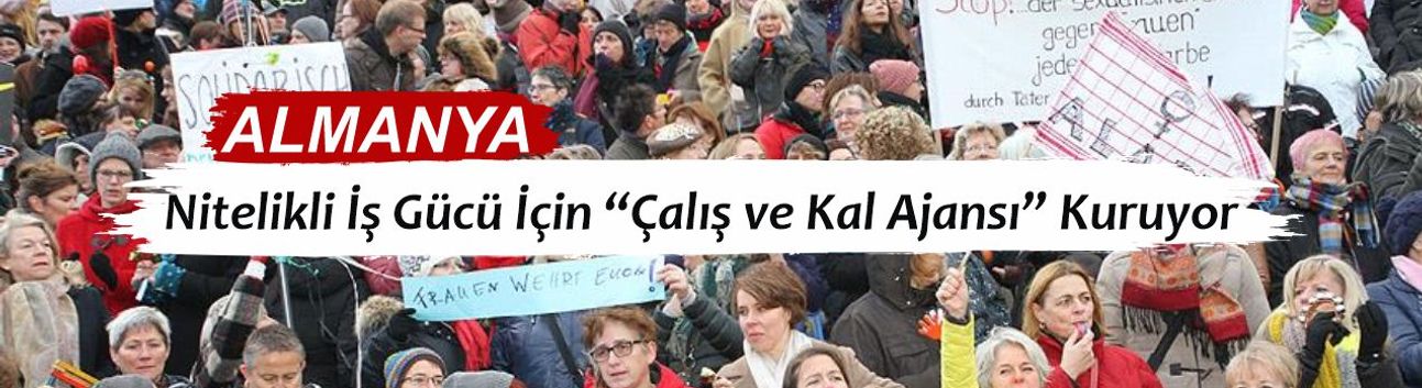 Almanya’dan Nitelikli İş Gücü İçin Yeni Hamle: “Çalış ve Kal Ajansı” Geliyor