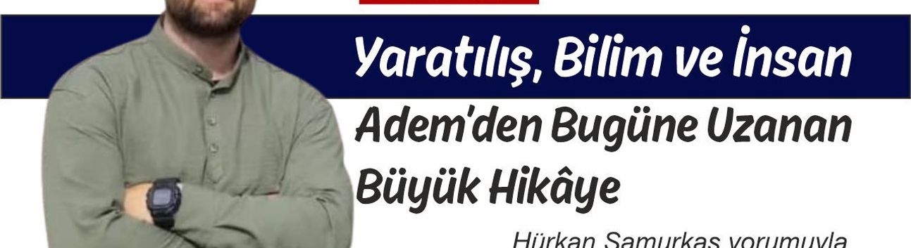 Adem’den Bugüne Uzanan Büyük Hikâye