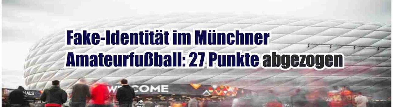 Münih’te amatör futbolda sahte kimlik skandalı: 27 puan silindi
