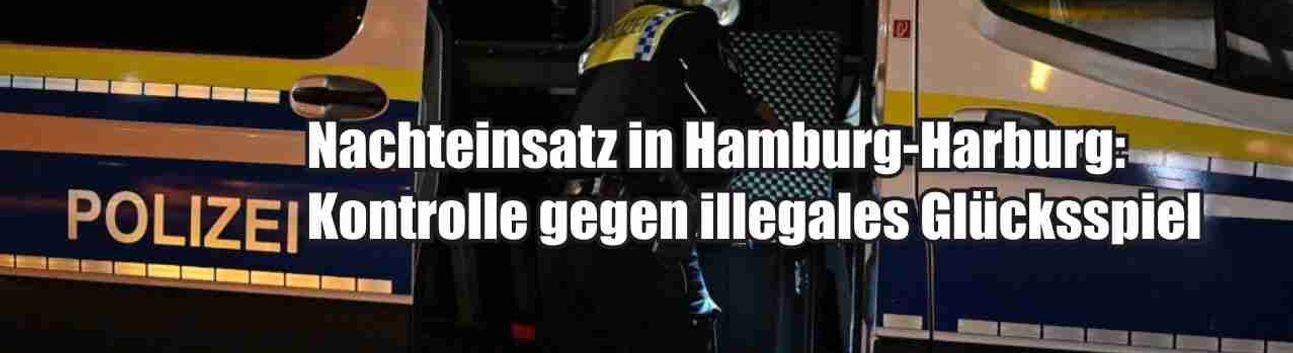 Hamburg-Harburg’da gece operasyonu: Yasadışı kumar ve kaçak ikamete denetim